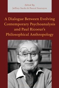 Cover: A Dialogue Between Evolving Contemporary Psychoanalysis and Paul Ricoeur's Philosophical Anthropology - Bloomsbury Academic