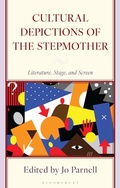 Cover: Cultural Depictions of the Stepmother - Bloomsbury Academic