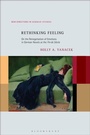 Cover: Rethinking Feeling - Bloomsbury Academic