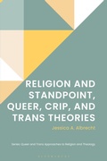 Cover: Religion and Standpoint, Queer, Crip, and Trans Theories - Bloomsbury Academic