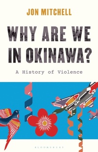 Enlarge image Cover: Why are we in Okinawa? - Bloomsbury Academic