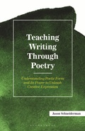 Cover: Teaching Writing Through Poetry - Bloomsbury Academic