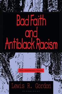 Enlarge image Cover: Bad Faith and Antiblack Racism - Bloomsbury Academic