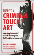 Cover: There's a Criminal Touch to Art - Bloomsbury Academic