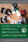 Cover: The Thinker's Guide for Students on How to Study & Learn a Discipline - The Foundation for Critical Thinking
