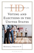 Cover: Historical Dictionary of Voting and Elections in the United States - Bloomsbury Academic