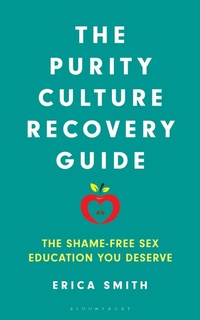 Enlarge image Cover: The Purity Culture Recovery Guide - Bloomsbury Academic