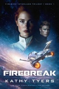 Cover: Firebreak (Firebird Interlude Trilogy, #1) - Enclave Publishing