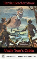 Cover: Uncle Tom's Cabin - Unabridged - Ft. Raphael Publishing Company