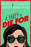 Cover: A Party to Die For (Addy Winters, #2) - Kerry Schafer