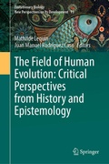 Cover: The Field of Human Evolution: Critical Perspectives from History and Epistemology - Springer