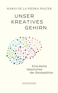 Abbildung von: Unser kreatives Gehirn - Diogenes