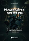 Cover: Mit wenig Aufwand  mehr erreichen - tredition GmbH