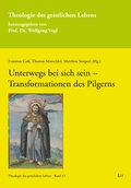 Cover: Unterwegs bei sich sein - Transformationen des Pilgerns - LIT