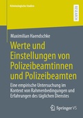 Cover: Werte und Einstellungen von Polizeibeamtinnen und Polizeibeamten - Springer VS