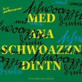 Cover: med ana schwoazzn dintn - Otto M&uuml;ller Verlag GmbH