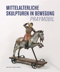 Cover: Mittelalterliche Skulpturen in Bewegung - Michael Imhof Verlag