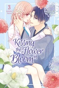 Cover: Kissing the Flower in Bloom, Band 03 - TOKYOPOP GmbH