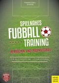 Bild: Spielnahes Fu&szlig;balltraining im M&auml;dchen- und Frauenfu&szlig;ball - Meyer & Meyer
