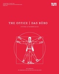 Cover: The Office | Das B&uuml;ro - Technische Universit&auml;t M&uuml;nchen - TUM School of Engineering and Design