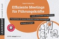 Cover: Effiziente Meetings f&uuml;r F&uuml;hrungskr&auml;fte - mit KI, Achtsamkeit und Sketchnotes - managerSeminare Verlags GmbH