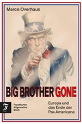 Cover: Big Brother Gone - Frankfurter Allgemeine Buch