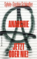 Cover: Anarchie - jetzt oder nie! - Westend