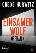 Cover: Einsamer Wolf. Ein Orphan X-Thriller von Gregg Hurwitz - Ronin-H&ouml;rverlag, ein Imprint von Omondi GmbH