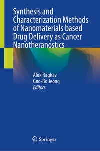 Enlarge image Cover: Synthesis and Characterization Methods of Nanomaterials based Drug Delivery as Cancer Nanotheranostics - Springer