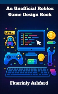 Abbildung von: An Unofficial Roblox Game Design Book - Publishdrive