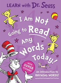 Enlarge image Cover: I Am Not Going to Read Any Words Today - Learn With Dr. Seuss