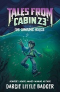 Cover: Tales From Cabin 23: The Sinking House - HarperCollins