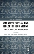 Cover: Wagner's Tristan und Isolde in 1903 Vienna - Routledge