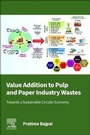 Cover: Value Addition to Pulp and Paper Industry Wastes - Elsevier