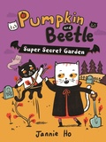 Cover: Pumpkin and Beetle: Super Secret Garden - Holiday House Inc