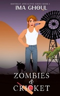 Cover: Zombies and Cricket (Birthday Apocalypse Series, #2) - The Written Word Publishing