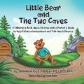 Cover: Little Bear and the Two Caves - Lifethreads LLC