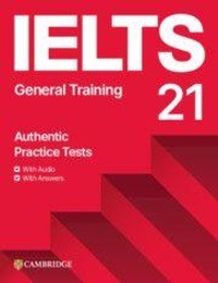 Enlarge image Cover: IELTS 21 Practice Tests General Training Student's Book with Answers with Digital Pack - Cambridge University Press
