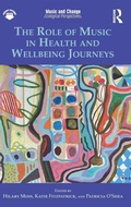 Cover: The Role of Music in Health and Wellbeing Journeys - Routledge