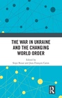 Cover: The War in Ukraine and the Changing World Order - Routledge