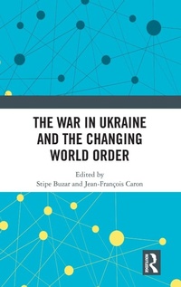 Enlarge image Cover: The War in Ukraine and the Changing World Order - Routledge