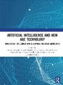 Cover: Artificial Intelligence and New Age Technology - Routledge