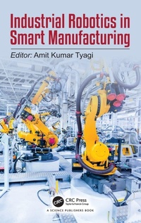 Enlarge image Cover: Industrial Robotics in Smart Manufacturing - CRC Press