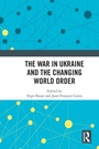 Cover: The War in Ukraine and the Changing World Order - Routledge