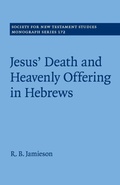 Cover: Jesus' Death and Heavenly Offering in Hebrews - Cambridge University Press