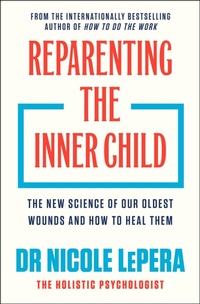 Enlarge image Cover: Reparenting the Inner Child - Orion Spring