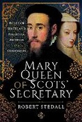 Bild: Mary Queen of Scots' Secretary - Pen & Sword History