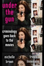 Cover: Under the Gun - NYU Press