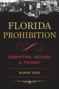 Bild: Florida Prohibition - The History Press