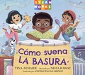 Cover: Como suena la basura (Spanish Edition) - Charlesbridge Publishing,U.S.